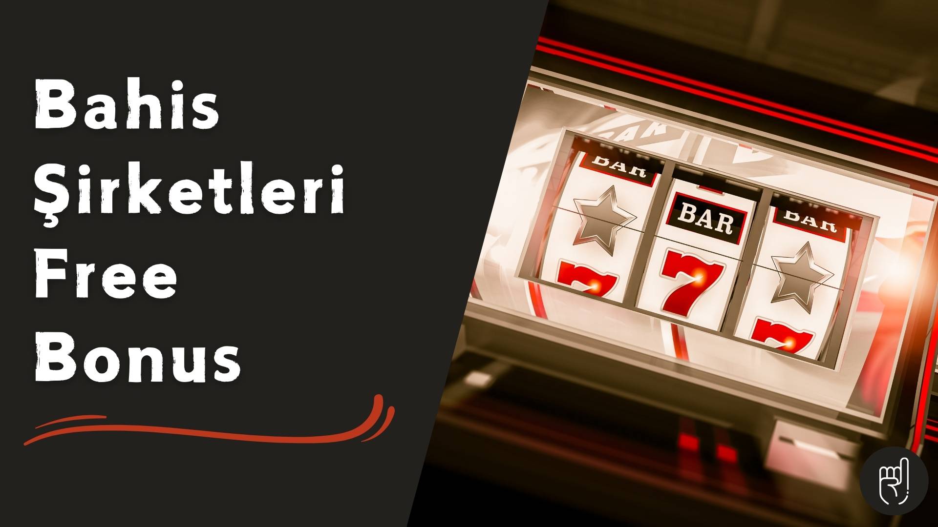 Küresel Bahis Şirketleri Free Bonus Etkinlikleri